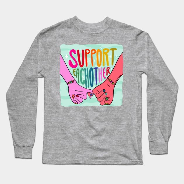 Support Each other Long Sleeve T-Shirt by Doodle by Meg